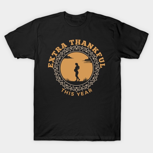 Extra Thankful This Year T-Shirt by dudelinart